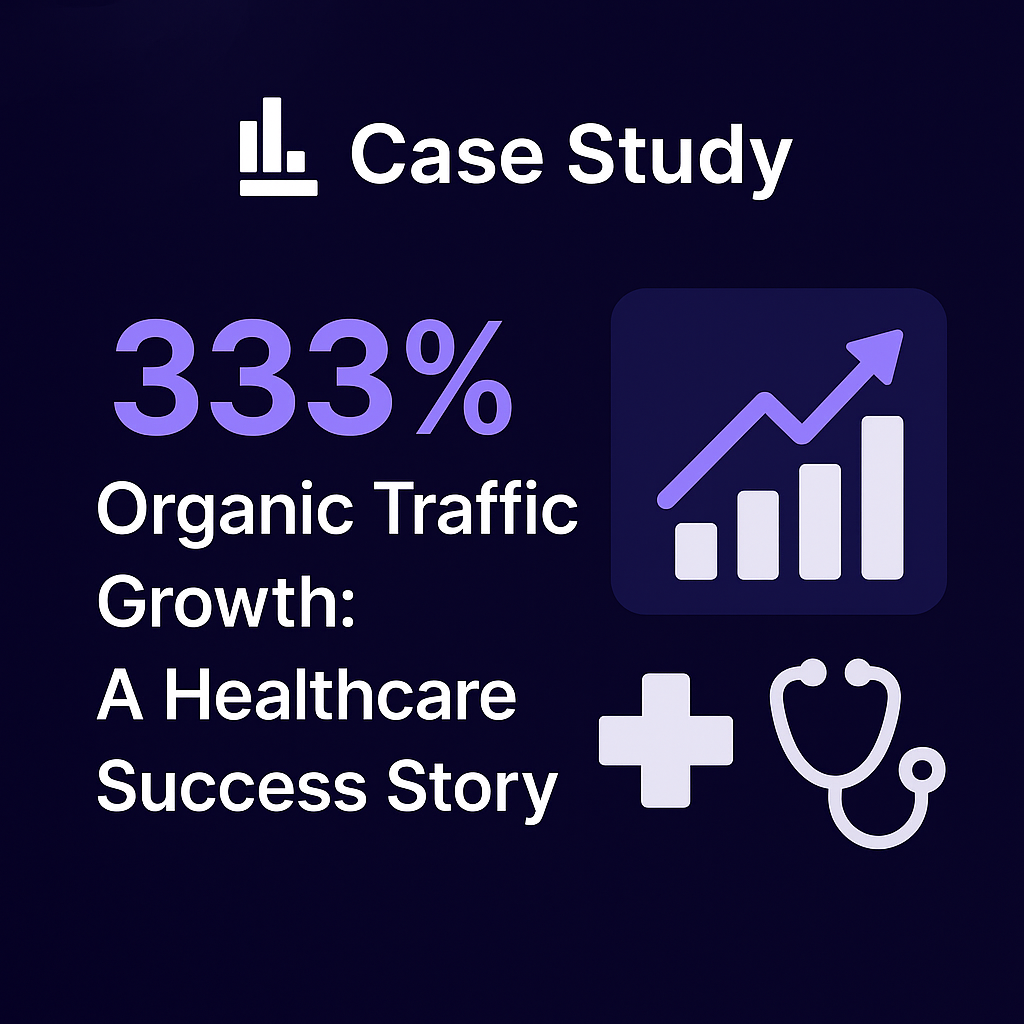 333% Organic Traffic Growth for a Healthcare